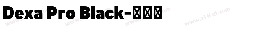 Dexa Pro Black字体转换
